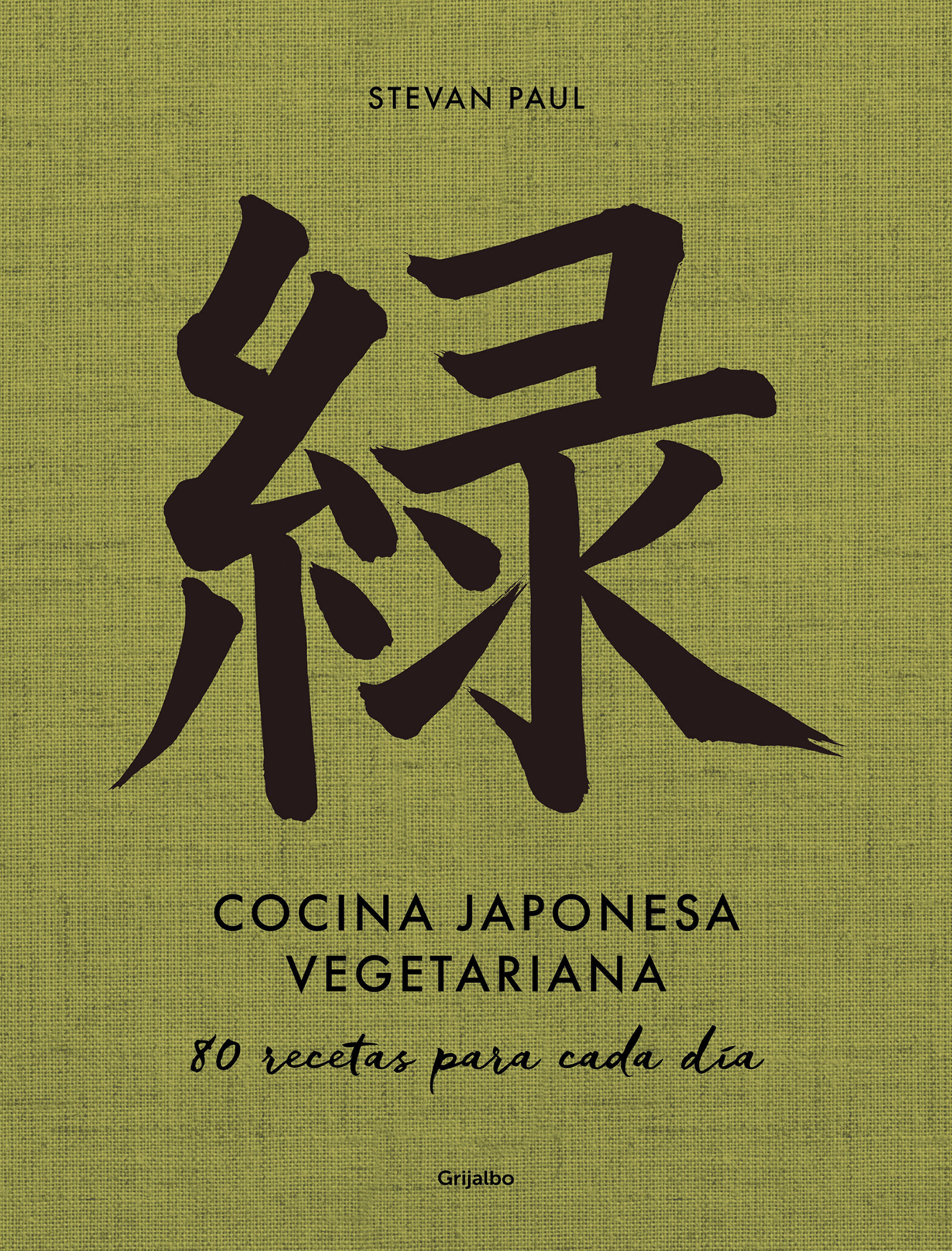 Cocina japonesa vegetariana: 80 recetas para cada día